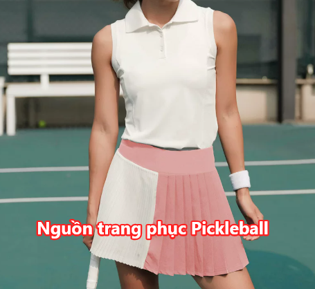 Nguồn hàng trang phục chơi pickleball hot trend 2026